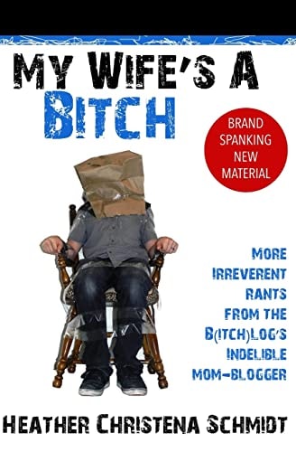 My Wife's a Bitch