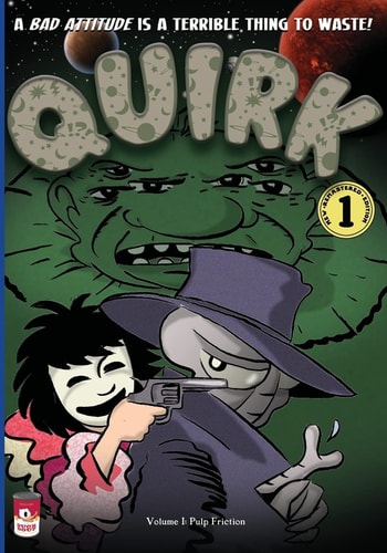 Quirk, Volume 1 Pulp Friction