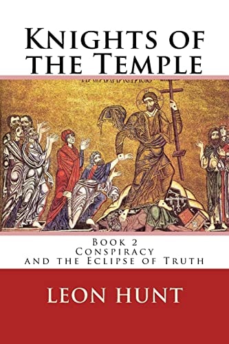 Knights of the Temple Conspiracy and the Eclipse of Truth