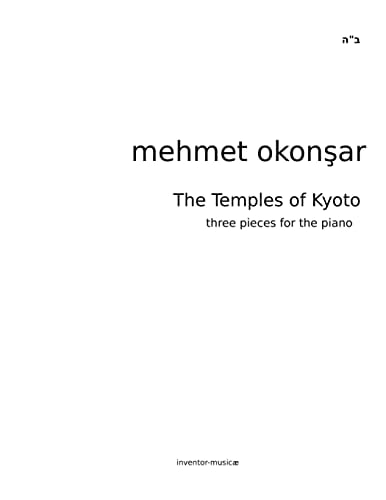 The Temples of Kyoto Three Pieces for the Piano