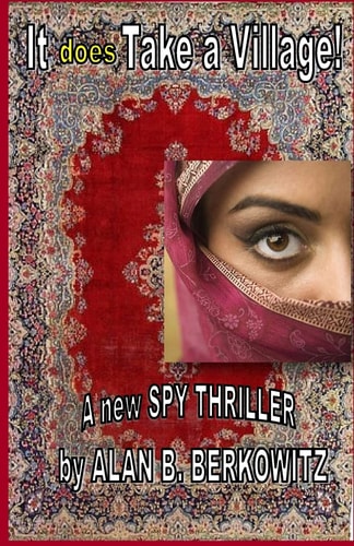 It DOES Take a Village! A New Spy Thriller