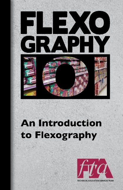 FLEXOGRAPHY 101 - An Introduction to Flexography