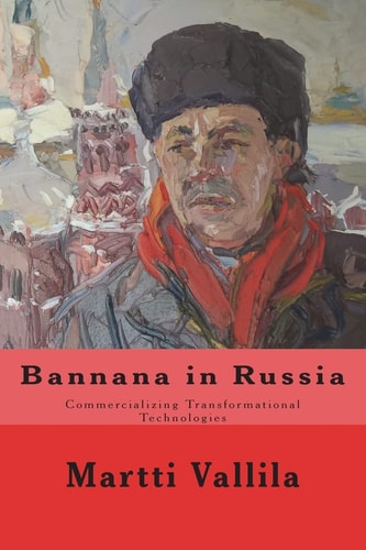 Bannana in Russia Commercializing Transformational Technologies