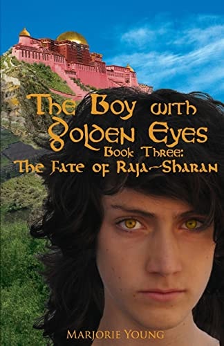 The Boy with Golden Eyes - Book Three The Fate of Raja-Sharan