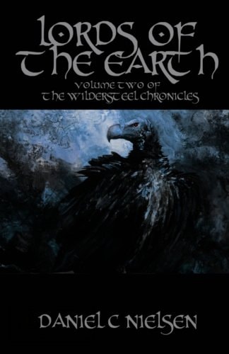 Lords of the Earth Vol. Two of the Wildersteel Chronicles