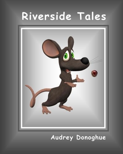 Riverside Tales The Adventures of Franky and Mousey