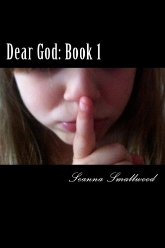 Dear God: Book 1 A Story from Hell to Hope
