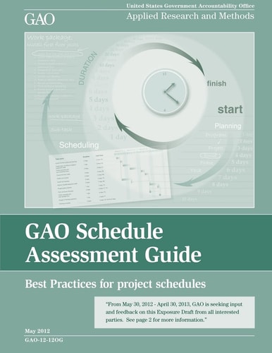 GAO Schedule Assessment Guide Best Practices for Project Schedules