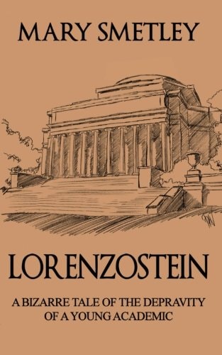 Lorenzostein A Bizarre Tale of the Depravity of a Young Academic