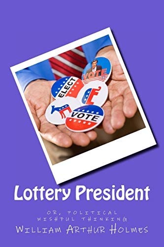 Lottery President Political Wishful Thinking