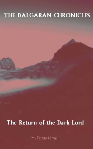 The Dalgaran Chronicles: Book One The Return of the Dark Lord