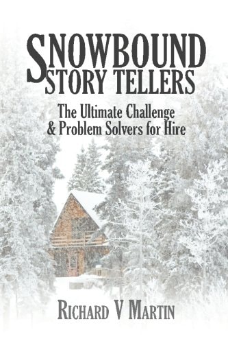 Snowbound Story Tellers The Ultimate Challenge and Problem Solvers for Hire