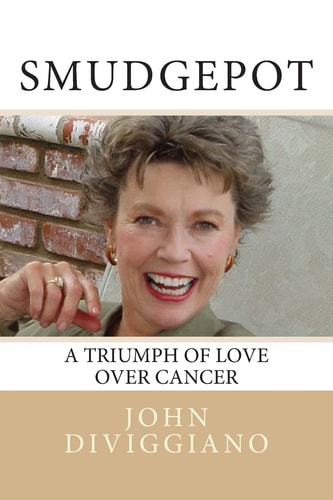 Smudgepot A Triumph of Love Over Cancer