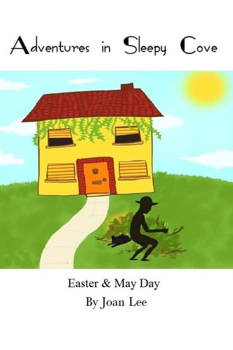 Adventures in Sleepy Cove Easter and May Day