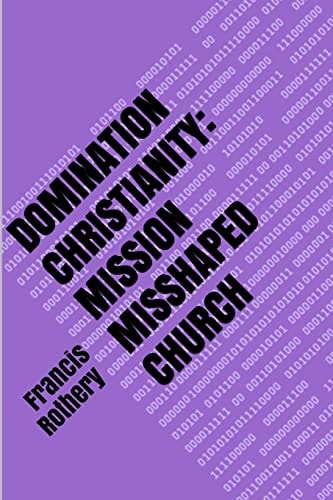 Domination Christianity Mission Mishaped Church