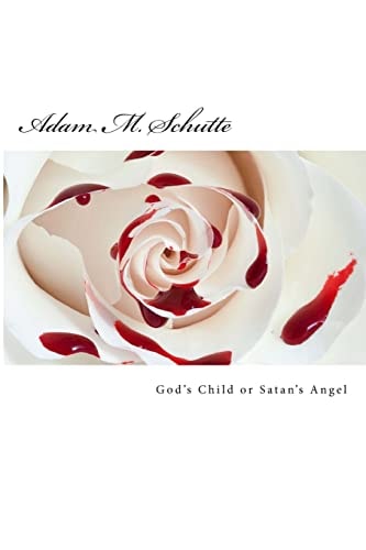 God's Child Or Satan's Angel