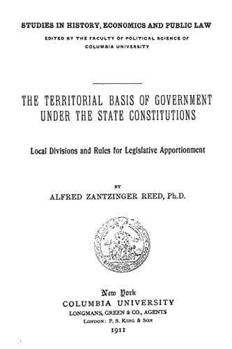 The Territorial Basis Of Government Under The State Constitutions Local Divisions And Rules For Legislative Apportionment