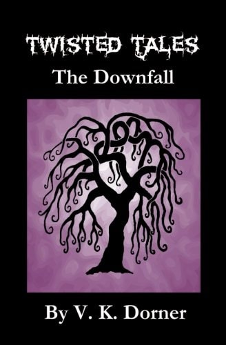 Twisted Tales - The Downfall
