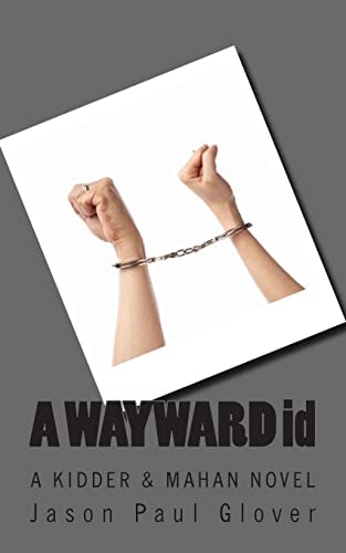 A WAYWARD Id A Kidder and Mahan Novel