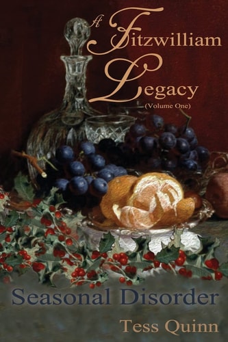 A Fitzwilliam Legacy Seasonal Disorder (Volume I)