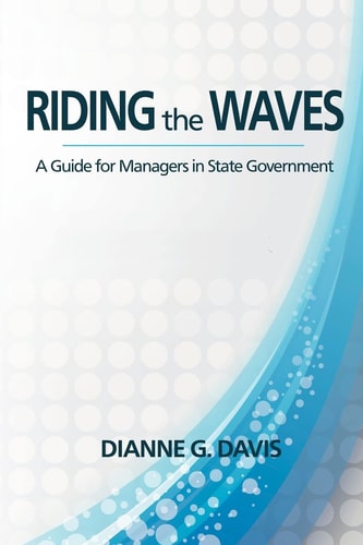 Riding The Waves A Guide for the Manager in State Government