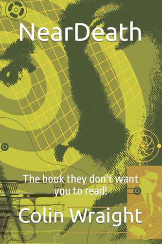 NearDeath The Book They Don't Want You to Read!