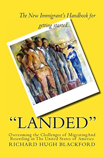 "Landed" Overcoming the Challeges of Migration and Resettlement in The United States of America