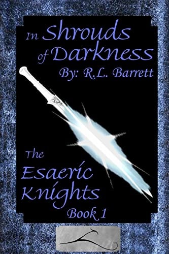 In Shrouds of Darkness The Esaeric Knights