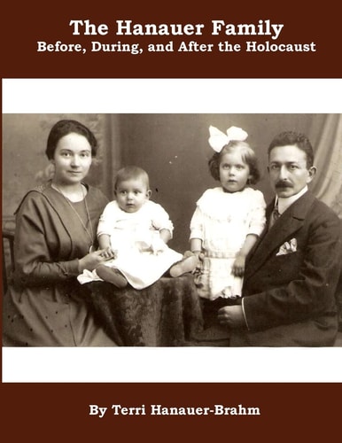The Hanauer Family Before, During and After the Holocaust