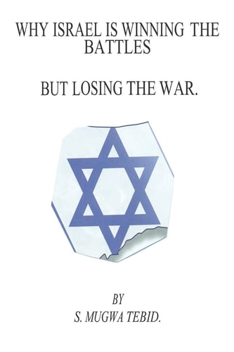 Why Israel Is Winning The Battles But Losing The War
