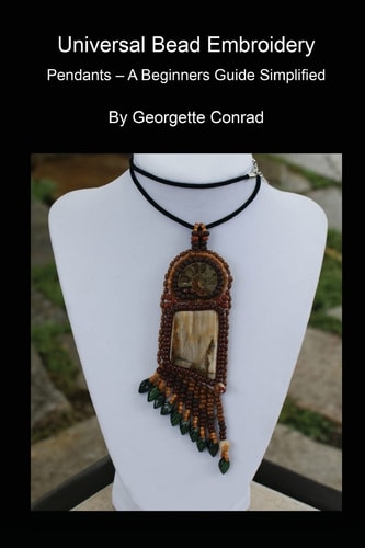 Univeral Bead Embroidery Pendants - a Beginners Guide Simplified