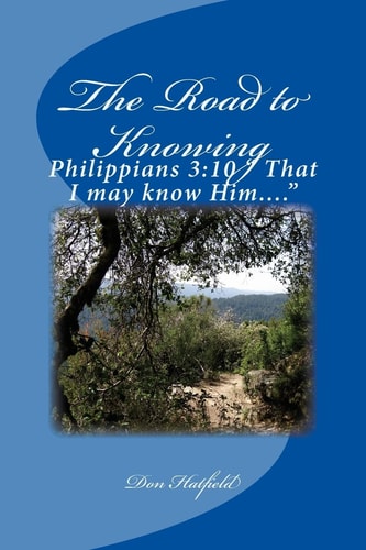 The Road to Knowing Get to Know Your God