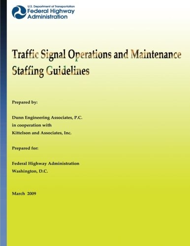 Traffic Signal Operations and Maintenance Staffing Guidelines