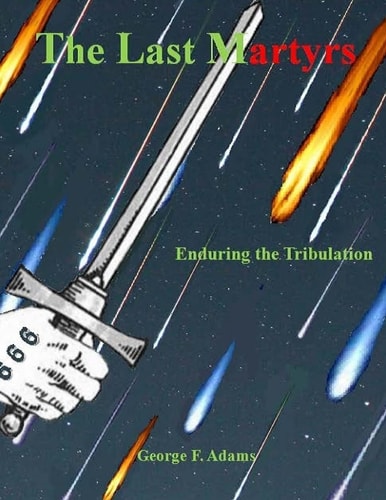 The Last Martyrs Enduring the Tribulation
