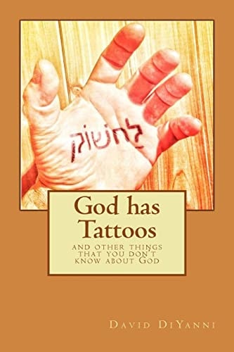 God Has Tattoos And Other Things You Never Heard about God
