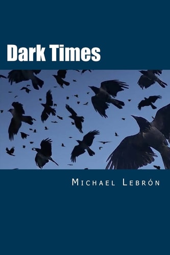Dark Times Book One of the Dark Times Trilogy