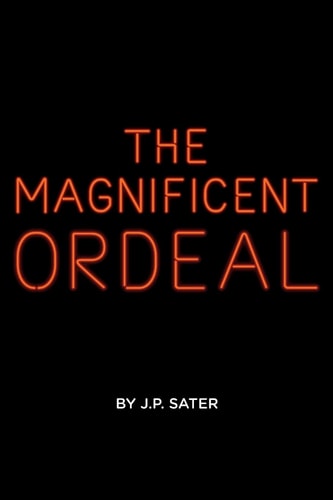 The Magnificent Ordeal