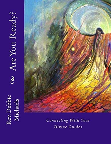 Are You Ready? Connecting With Your Divine Guides
