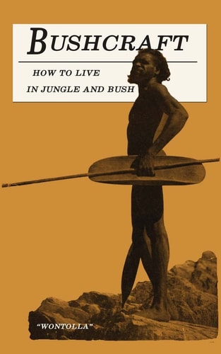 Bushcraft - How to Live in Jungle and Bush