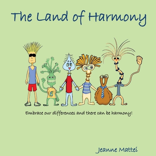 The Land of Harmony Embrace Our Differences and There Can Be Harmony!