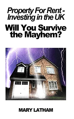 Property For Rent - Investing in the UK Will You Survive the Mayhem?