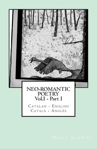 Neo-romantic Poetry Vol. I - Part. I Catalan - English / Català - Anglès: Catalan Hunter