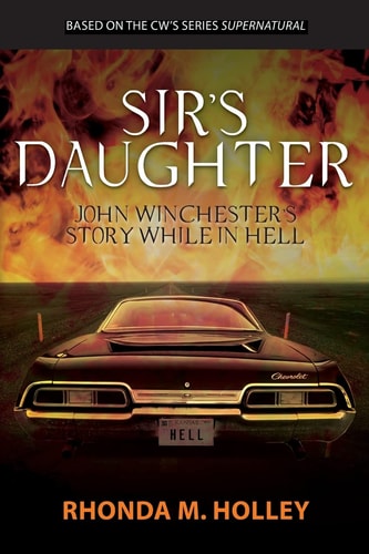 Sir's Daughter John Winchester's Story While in Hell