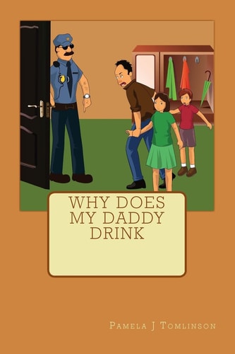 Why Does My Daddy Drink