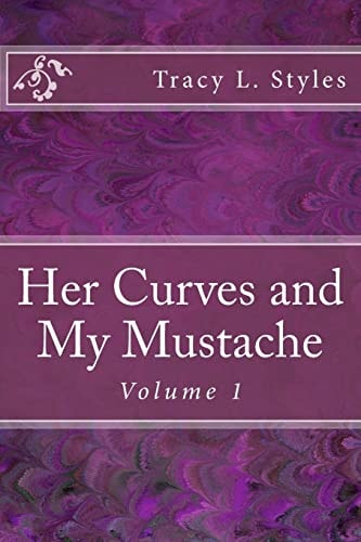 Her Curves and My Mustache Vol 1