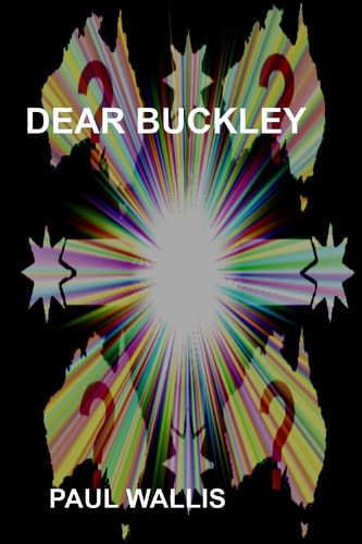 Dear Buckley Australia in the Early 21st Century