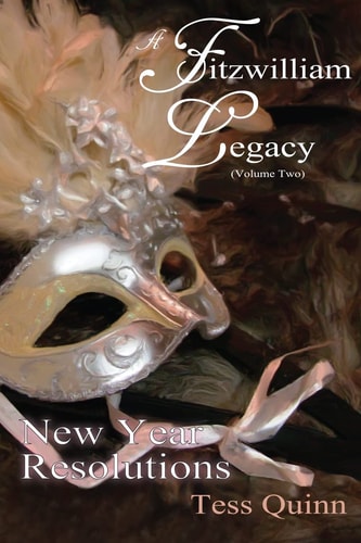 A Fitzwilliam Legacy New Year Resolutions (Volume II)