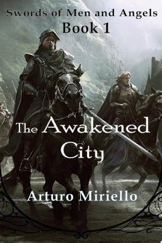 The Awakened City (Book 1 Epic Fantasy Adventure) Swords of Men and Angels Series