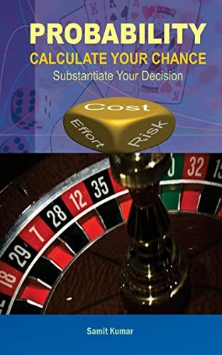 Probability Calculate Your Chance: Substantiate Your Decision