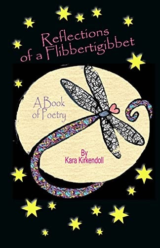 Reflections of a Flibbertigibbet A Book of Poetry